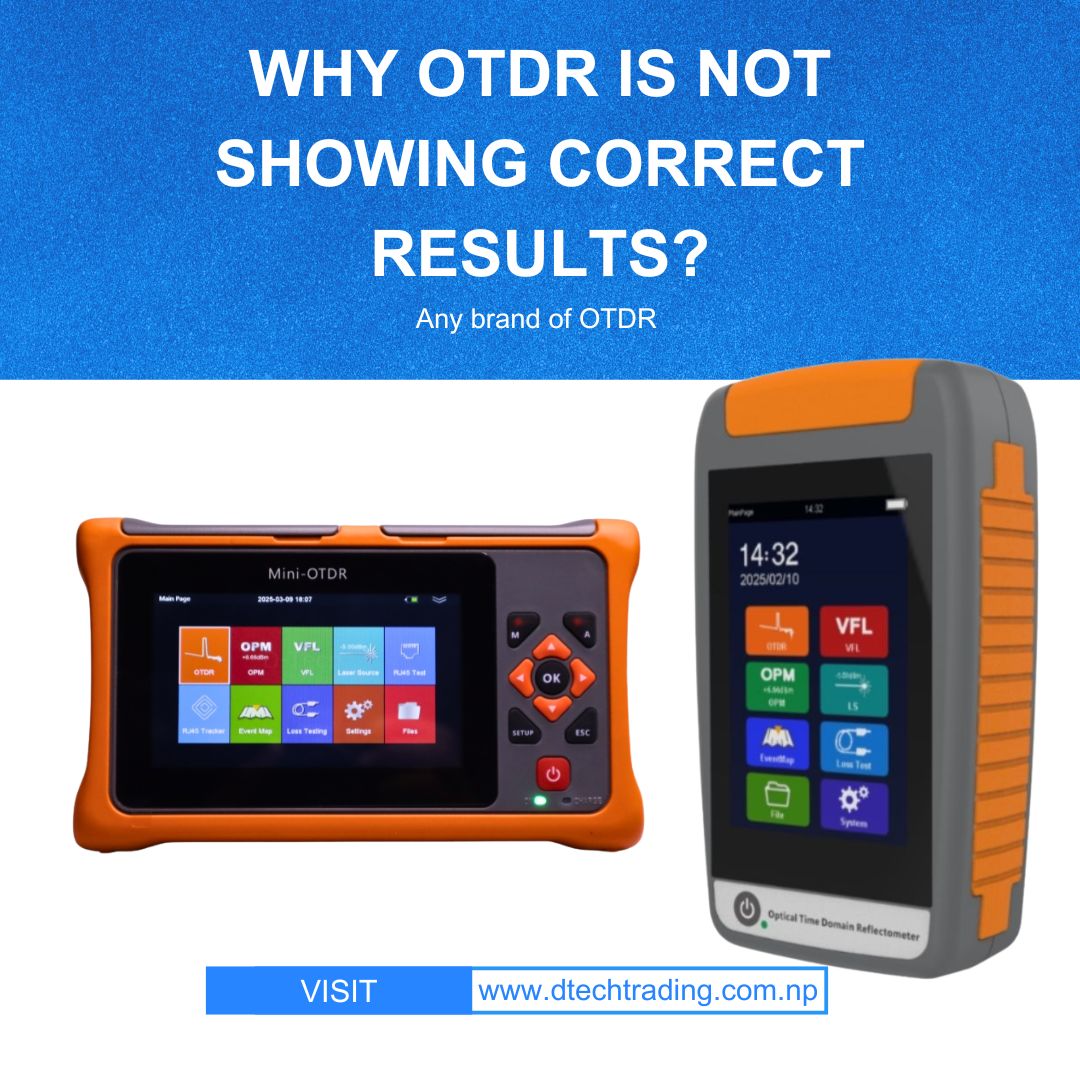 Why OTDR is Not Showing Correct Results?